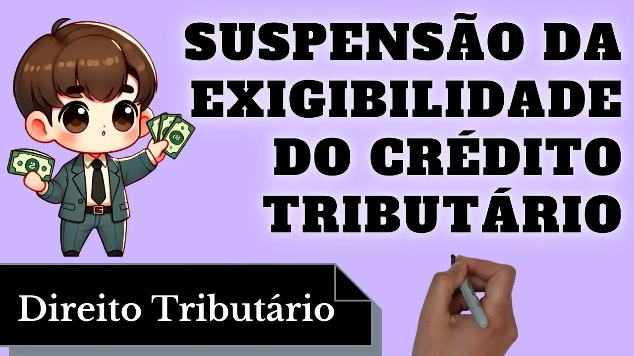 Resumo de Suspensão da Exigibilidade do Crédito Tributário