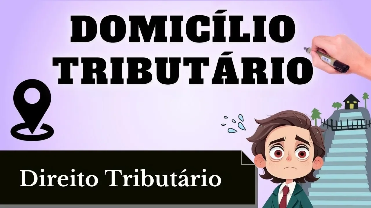 Videoaulas de Direito Tributário: Domicílio Tributário
