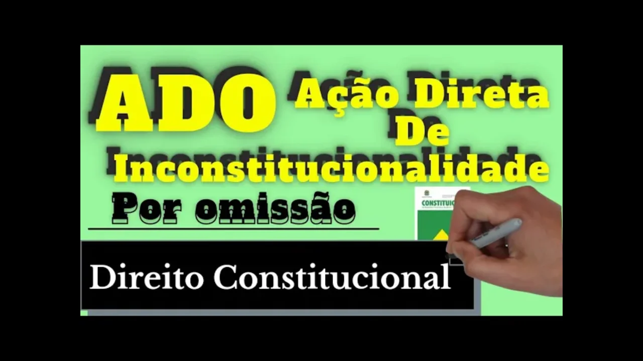 Videoaulas de Direito Constitucional: Ação Direta de Inconstitucionalidade por Omissão - ADO