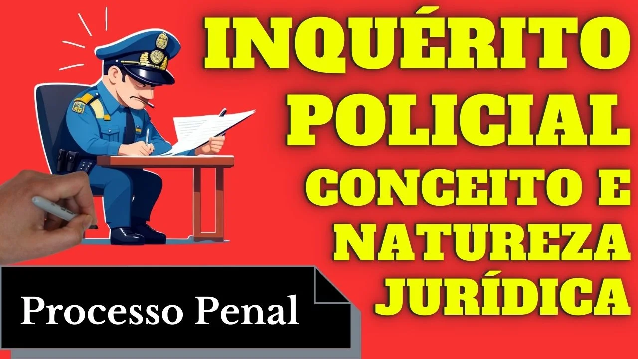 Videoaulas de Processo Penal: Inquérito Policial: Conceito, Natureza Jurídica e Mais