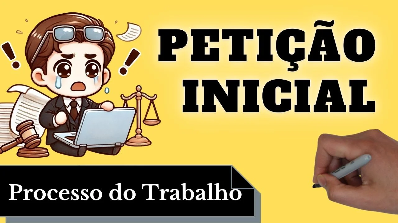 Videoaulas de Processo do Trabalho: Petição Inicial