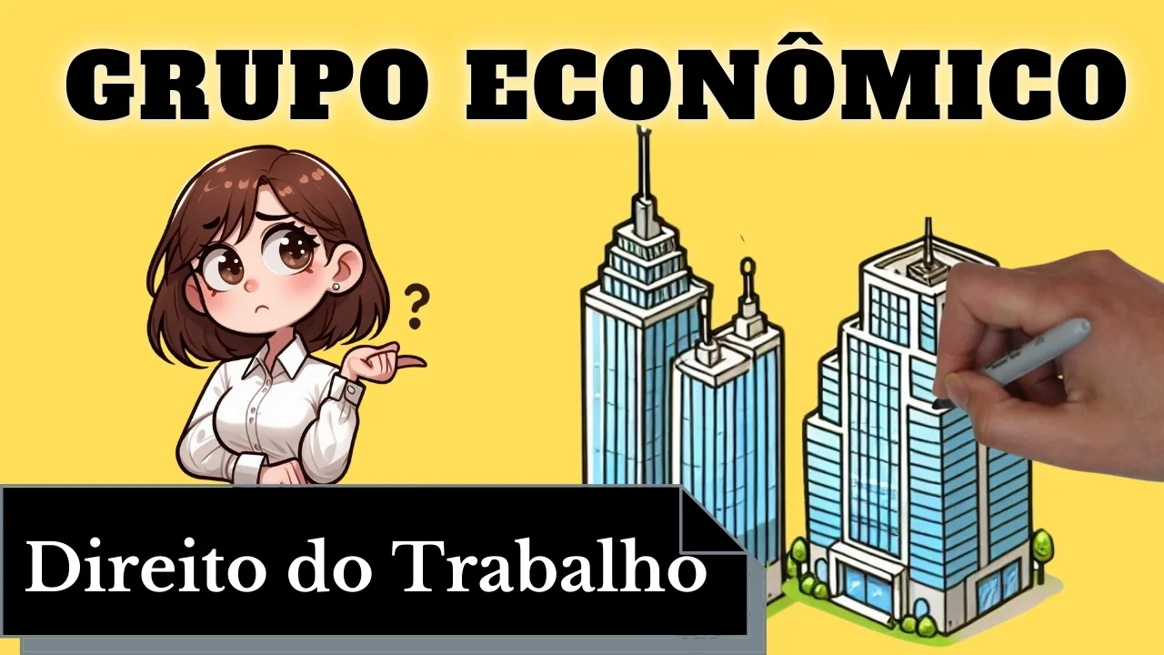 Videoaulas de Direito do Trabalho: Grupo Econômico