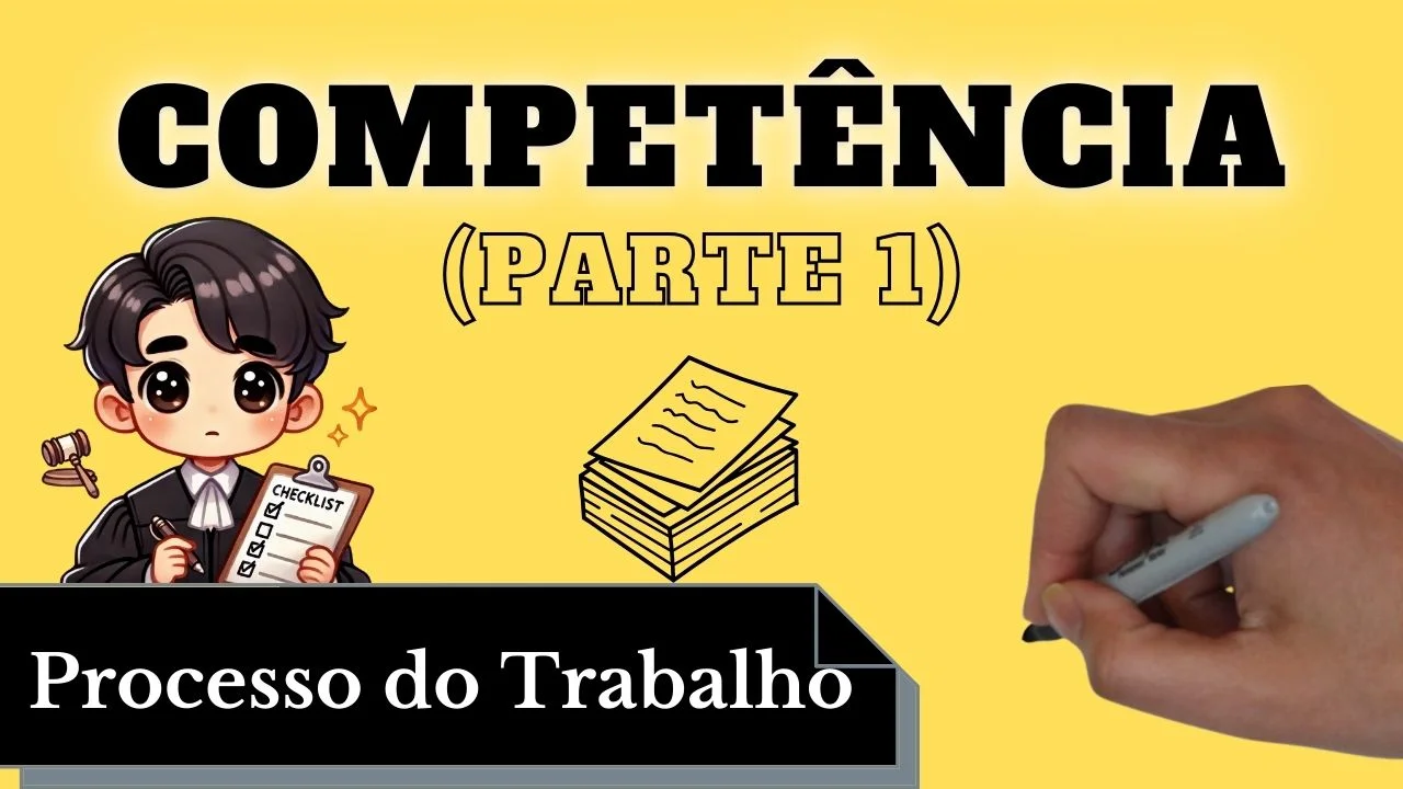 Videoaulas de Processo do Trabalho: Competência no Processo do Trabalho - Parte 1