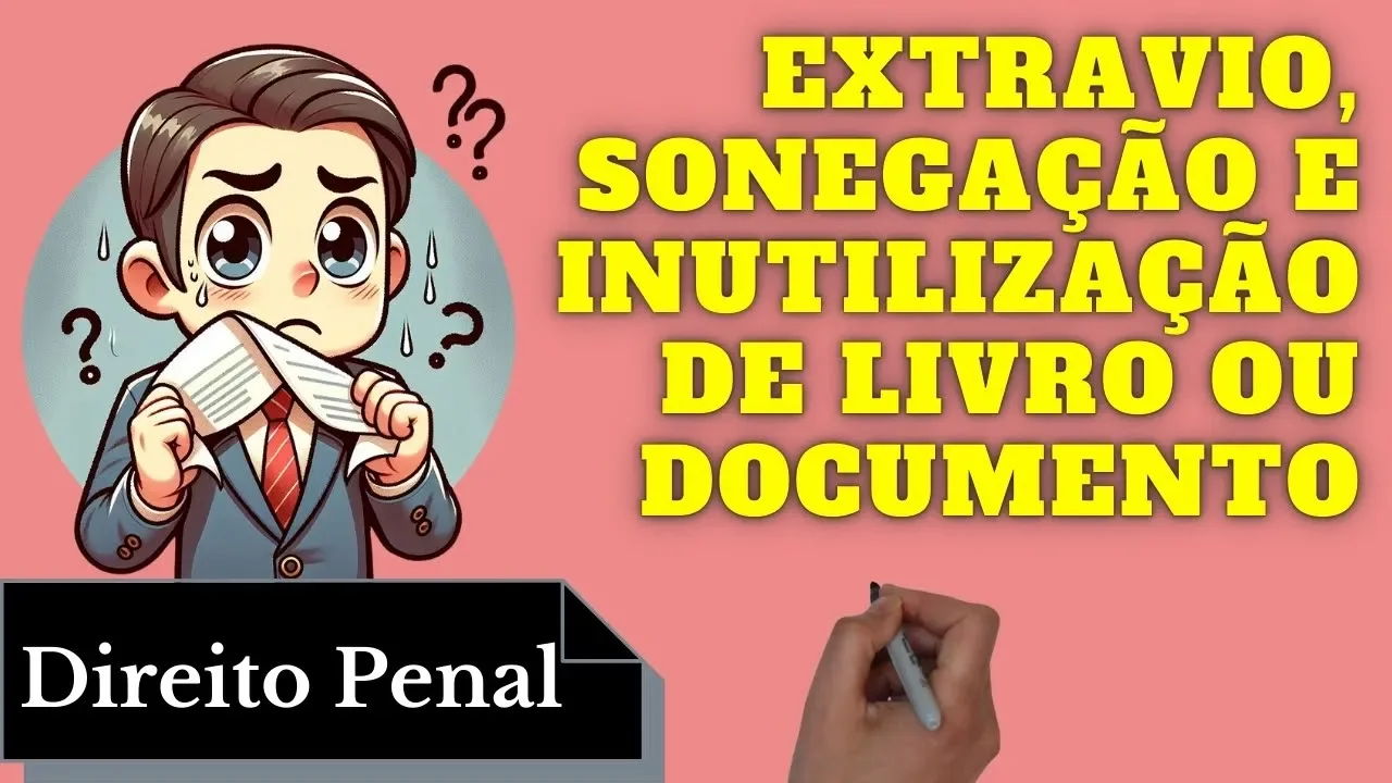 Videoaulas de Direito Penal: Crime de Extravio, Sonegação e Inutilização de Livro ou Documento