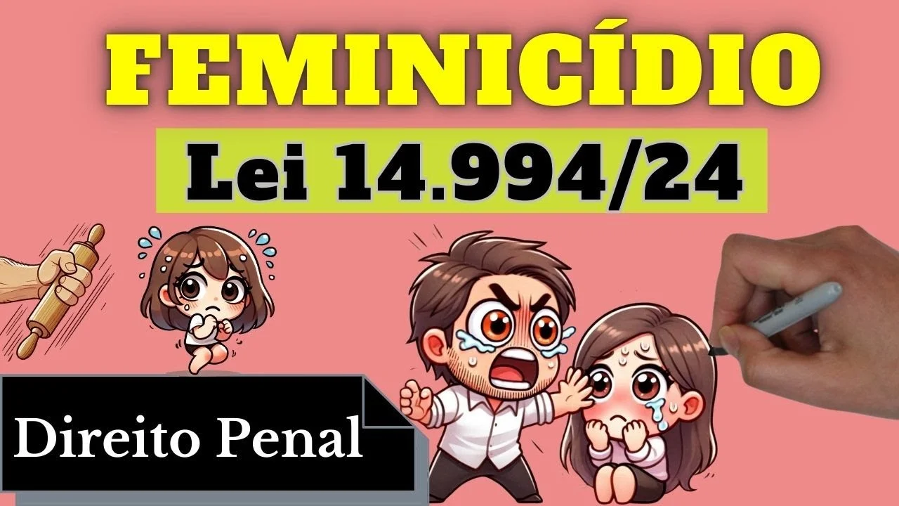 Videoaulas de Direito Penal: Feminicídio - Lei 14.994/24