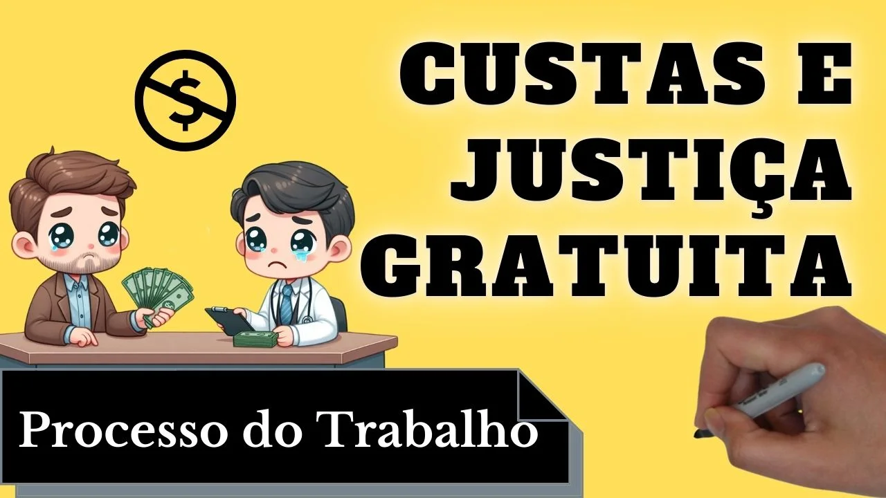 Videoaulas de Processo do Trabalho: Custas e Justiça Gratuita