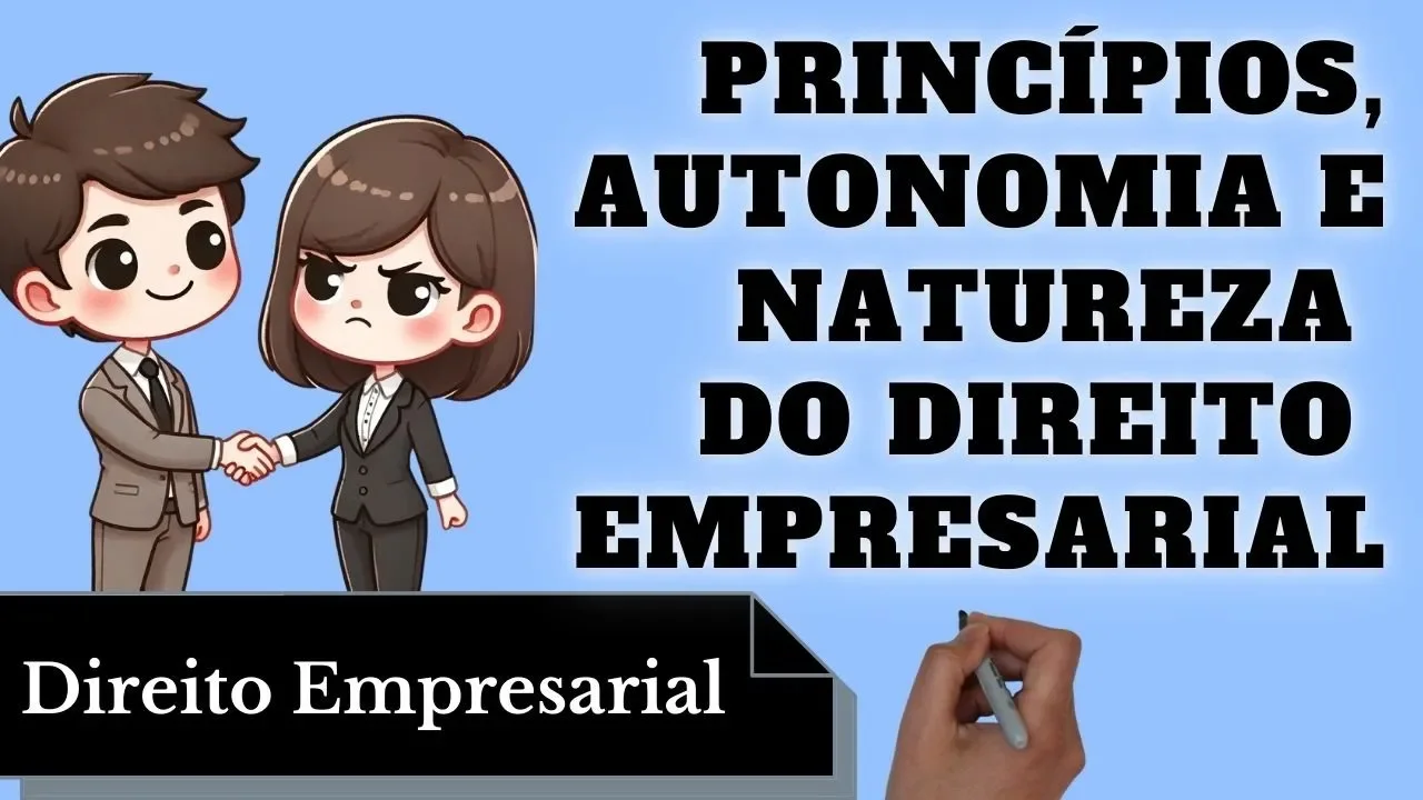 Resumo de Direito Empresarial： Princípios, Autonomia e Natureza